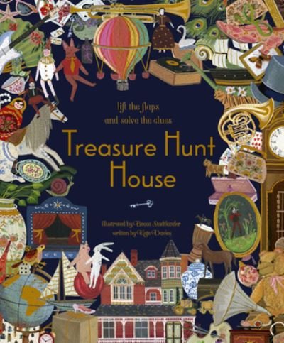 Cover for Kate Davies · Treasure Hunt House: Lift the Flaps and Solve the Clues... (Hardcover bog) (2018)