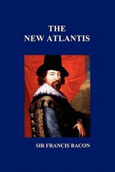 Sir Francis Bacon · The New Atlantis (Paperback Book) (2009)