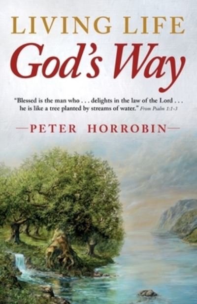 Cover for Peter Horrobin · Living Life - God's Way (Book) (2023)