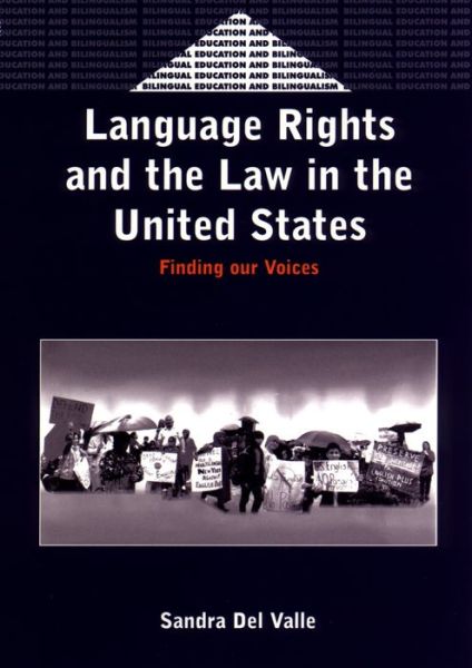 Language Rights and the Law in the United States - Sandra Del Valle - Bøger - Channel View Publications Ltd - 9781853596582 - 17. april 2003