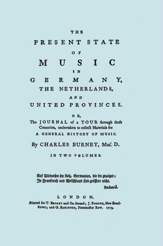 Cover for Charles Burney · The Present State of Music in Germany, the Netherlands, and United Provinces. [two Vols in One Book. Facsimile of the First Edition, 1773.] (Pocketbok) [Facsimile of the First Ed, 1773 edition] (2008)