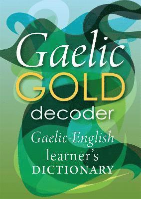 Cover for Gaelic Gold Decoder: Gaelic-English Learner's Dictionary - Gaelic Gold (Paperback Book) (2021)