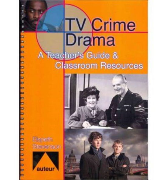 Cover for Elspeth Stevenson · TV Crime Drama - A Teacher's Guide &amp; Classroom Resources (Paperback Book) (2012)