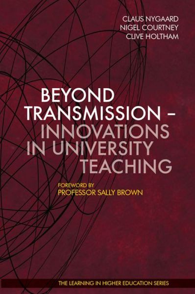 Cover for Claus Nygaard · Beyond Transmission: Innovations in University Teaching (Hardcover Book) (2010)