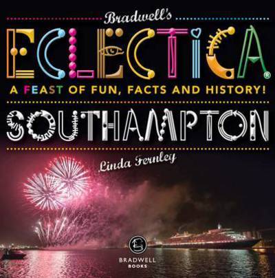 Bradwells Eclectica Southampton - Linda Fernely - Książki - Bradwell Books - 9781909914582 - 30 września 2014