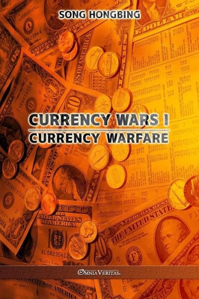 Cover for Song Hongbing · Currency Wars I: Currency Warfare (Paperback Bog) (2021)