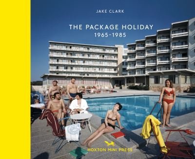 Cover for The Package Holiday: 1968–1985 (Gebundenes Buch) (2024)
