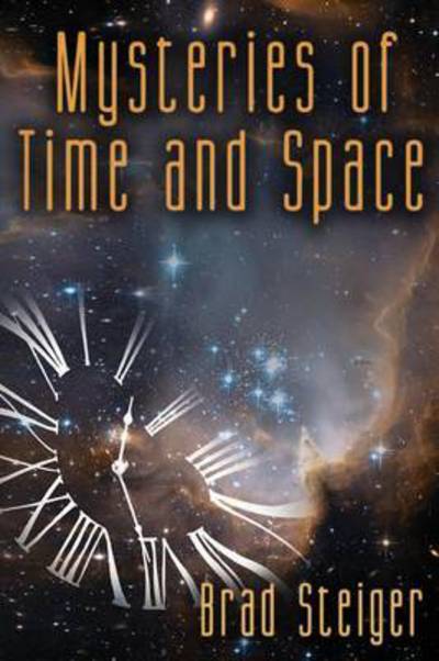 Cover for Brad Steiger · Mysteries of Time and Space (Pocketbok) (2016)