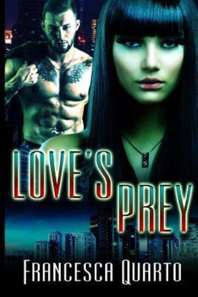 Cover for Francesca Quarto · Love's Prey (Paperback Book) (2018)