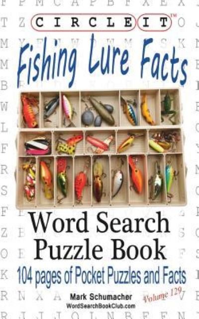 Cover for Lowry Global Media LLC · Circle It, Fishing Lure Facts, Word Search, Puzzle Book (Taschenbuch) (2017)