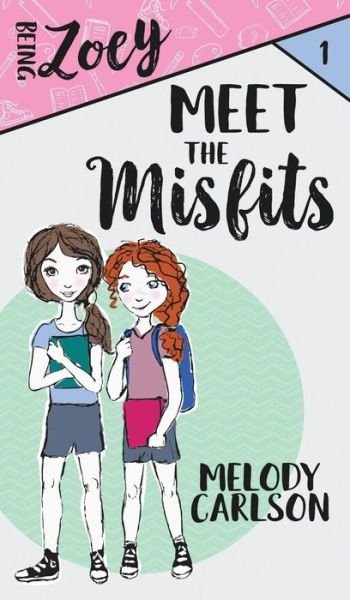 Cover for Melody Carlson · Meet the Misfits (Hardcover Book) (2019)
