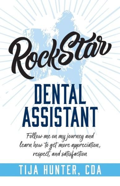 Cover for Tija Hunter · Rock Star Dental Assistant (Taschenbuch) (2019)