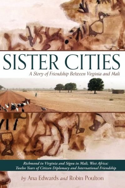 Cover for Ana Edwards · Sister Cities: A Story of Friendship Between Virginia and Mali (Paperback Book) (2019)