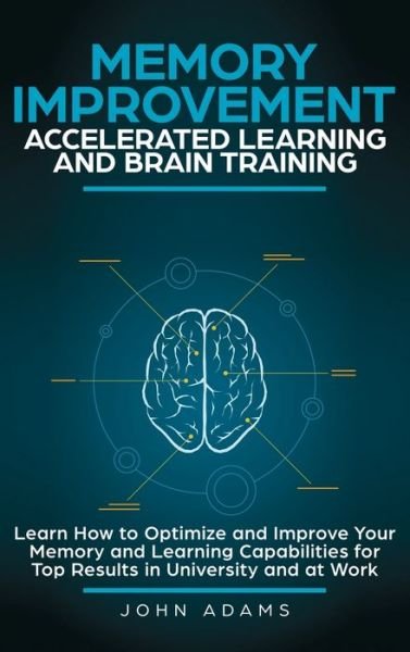 Cover for JOhn Adams · Memory Improvement, Accelerated Learning and Brain Training (Bok) (2020)