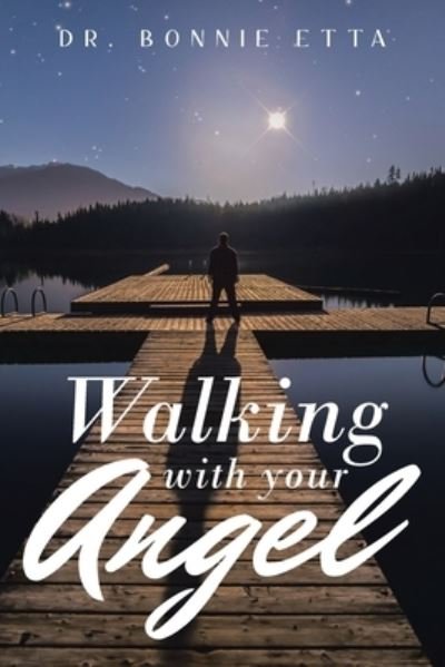 Cover for Dr Bonnie Etta · Walking with Your Angel (Paperback Book) (2020)