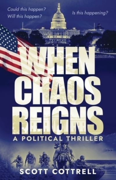 Cover for Scott Cottrell · When Chaos Reigns (Book) (2023)