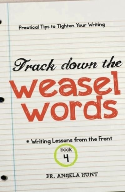 Cover for Angela Hunt · Track down the Weasel Words (Book) (2023)