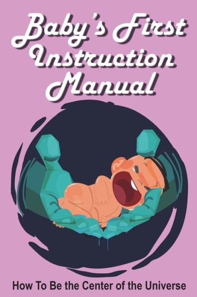Cover for Jimmy Huston · Baby's First Instruction Manual (Paperback Book) (2021)