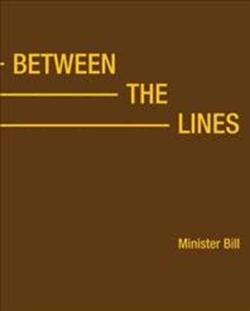 Cover for Minister Bill · Between the Lines (Paperback Book) (2018)