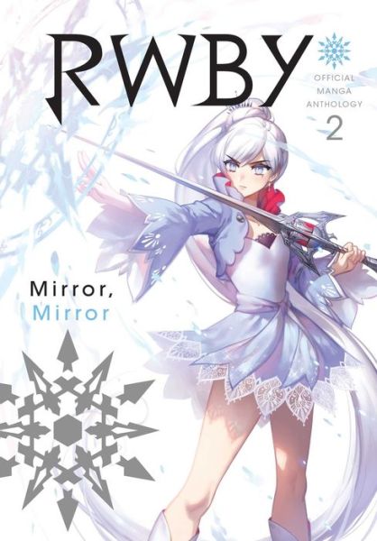 Cover for Monty Oum · RWBY: Official Manga Anthology, Vol. 2: MIRROR MIRROR - RWBY: Official Manga Anthology (Paperback Book) (2018)