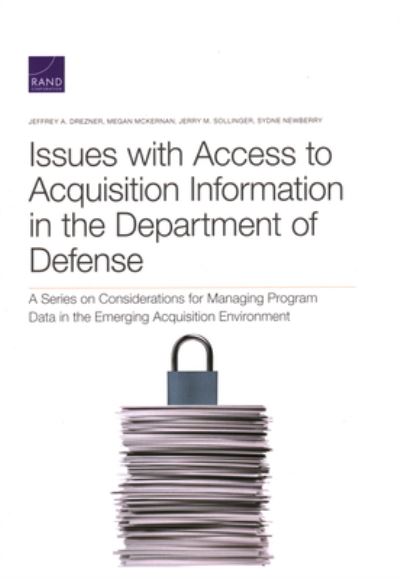 Cover for Jeffrey A Drezner · Issues with Access to Acquisition Information in the Department of Defense: A Series on Considerations for Managing Program Data in the Emerging Acquisition Environment (Paperback Bog) (2020)