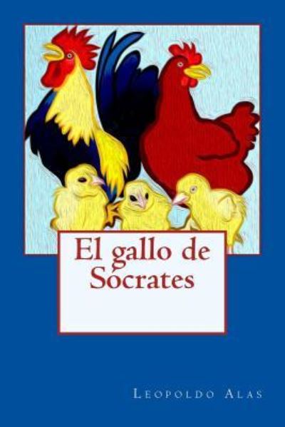 Cover for Leopoldo Alas · El gallo de Sócrates (Taschenbuch) (2017)