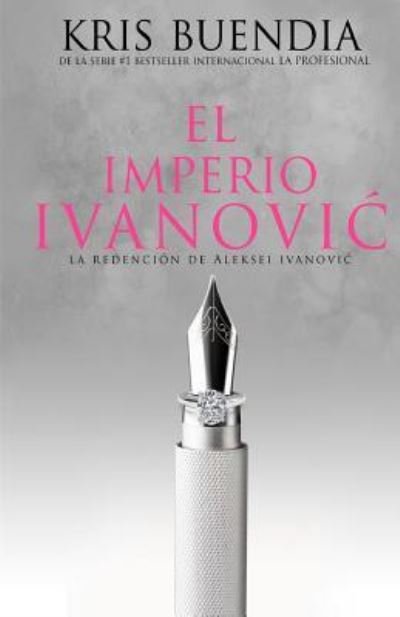 Cover for Kris Buendia · El imperio Ivanovic (Paperback Bog) (2017)