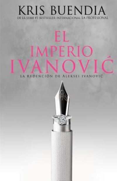 Cover for Kris Buendia · El imperio Ivanovic (Taschenbuch) (2017)