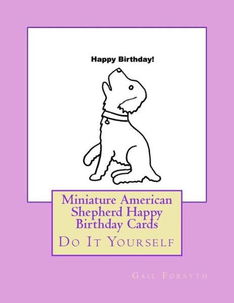 Cover for Gail Forsyth · Miniature American Shepherd Happy Birthday Cards (Pocketbok) (2018)
