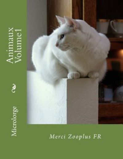 Cover for Zooplus Fr · Animaux Volume1 (Paperback Book) (2018)