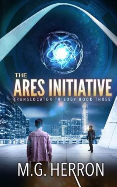 Cover for M G Herron · The Ares Initiative - Translocator Trilogy (Paperback Book) (2018)