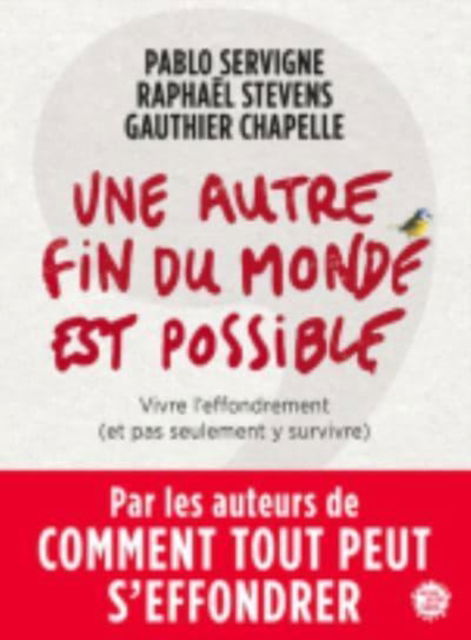 Une autre fin du monde est possible - Pablo Servigne - Books - EDEN_Interforum - 9782021332582 - October 18, 2018