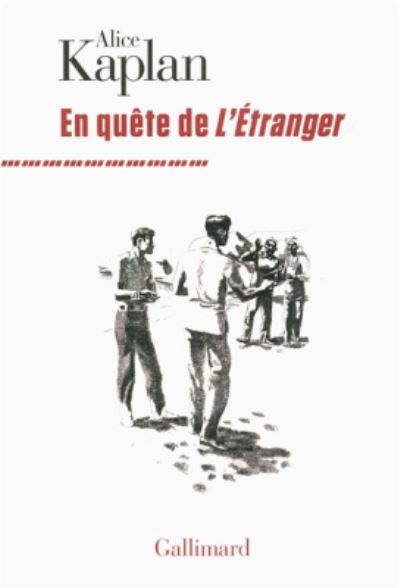 Cover for Alice Kaplan · En quete de L'etranger (Paperback Book) (2016)