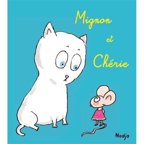 Cover for Nadja · Mignon et Cherie (Hardcover bog) (2017)