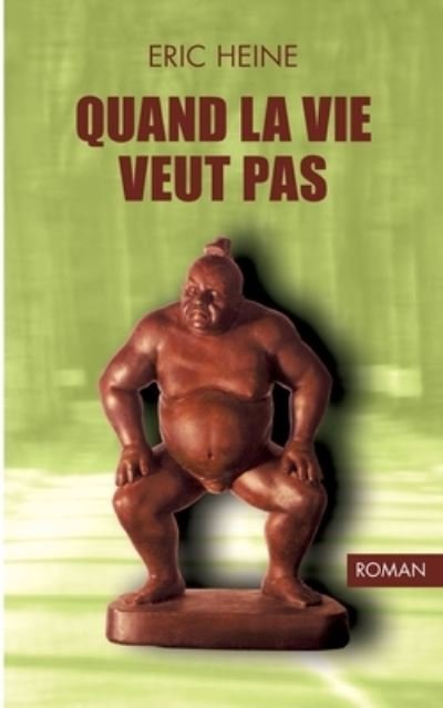 Cover for Heine · Quand La Vie Veut Pas (N/A) (2021)