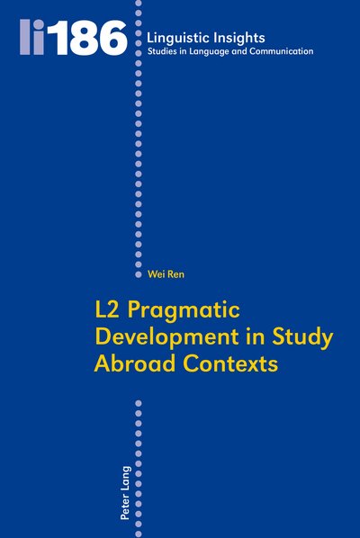 Cover for Wei Ren · L2 Pragmatic Development in Study Abroad Contexts - Linguistic Insights (Taschenbuch) [New edition] (2015)