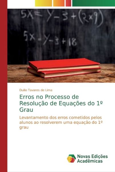 Cover for Duilio Tavares de Lima · Erros no Processo de Resolucao de Equacoes do 1 Degrees Grau (Paperback Book) (2019)