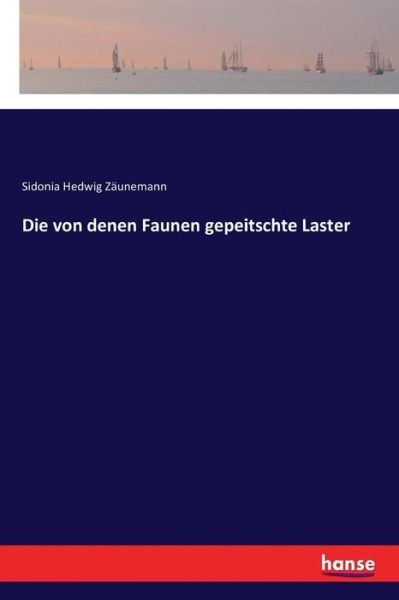 Cover for Zäunemann · Die von denen Faunen gepeitsc (Buch) (2017)
