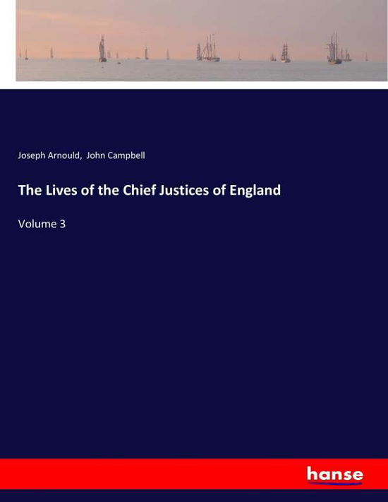 Cover for Arnould · The Lives of the Chief Justices (Book) (2018)