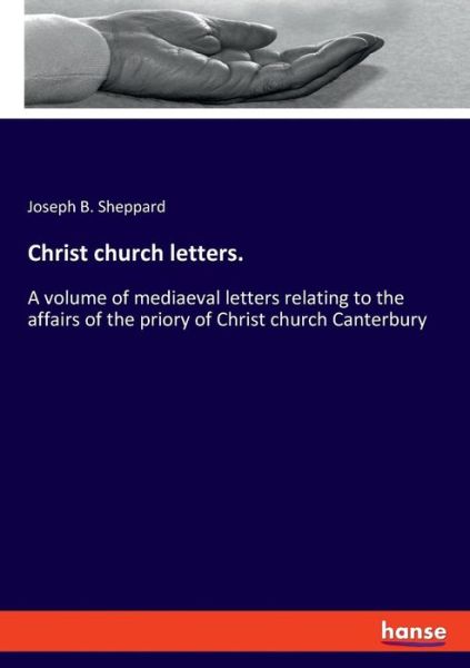 Christ church letters. - Sheppard - Kirjat -  - 9783337717582 - keskiviikko 16. tammikuuta 2019