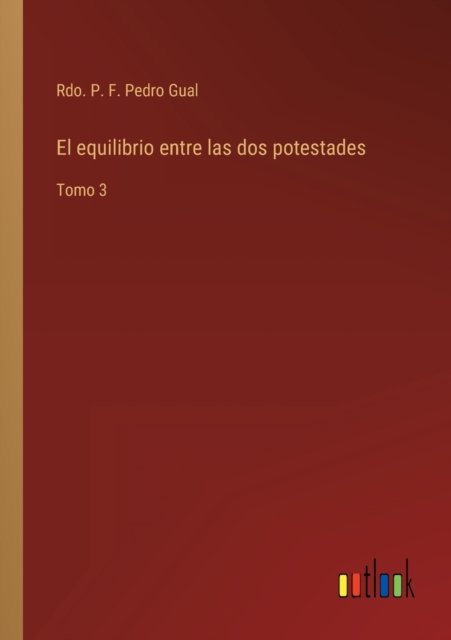 Cover for Rdo P F Pedro Gual · El equilibrio entre las dos potestades (Paperback Book) (2022)