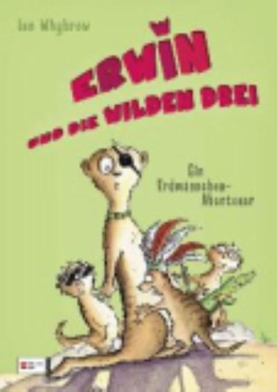 Cover for Ian Whybrow · Erwin und die wilden drei (Hardcover Book) (2012)