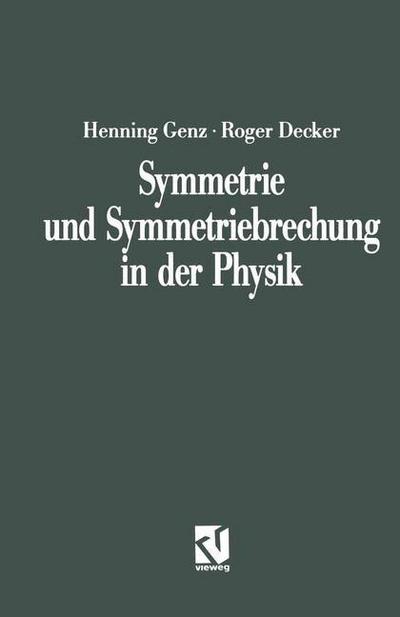 Cover for Genz, Henning (ITTP, Universitat Karl ITTP, UniversitAt Karl ITTP, UniversitAt Karl) · Symmetrie Und Symmetriebrechung in Der Physik - Facetten (Paperback Book) [Softcover Reprint of the Original 1st 1991 edition] (1991)