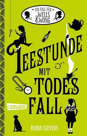 Ein Fall für Wells & Wong 2: Teestunde mit Todesfall - Robin Stevens - Kirjat - Carlsen Verlag GmbH - 9783551320582 - sunnuntai 1. toukokuuta 2022