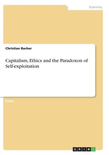 Cover for Bacher · Capitalism, Ethics and the Parad (Book) (2013)