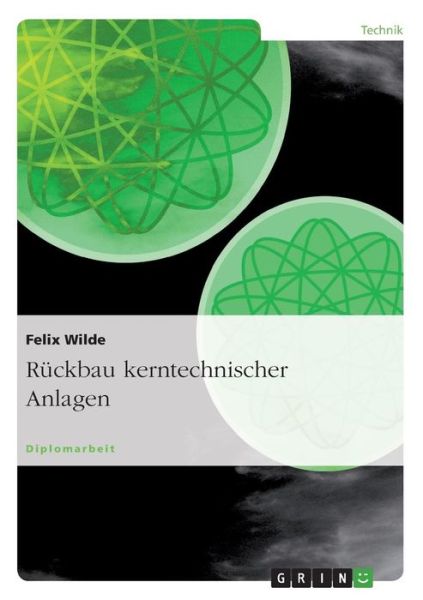 Cover for Wilde · Rückbau kerntechnischer Anlagen (Book) [German edition] (2009)