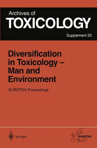 Cover for J Rg P Seiler · Diversification in Toxicology - Man and Environment: Proceedings of the 1997 EUROTOX Congress Meeting Held in Arhus, Denmark, June 25-28, 1997 - Archives of Toxicology (Paperback Book) [Softcover reprint of the original 1st ed. 1998 edition] (2012)