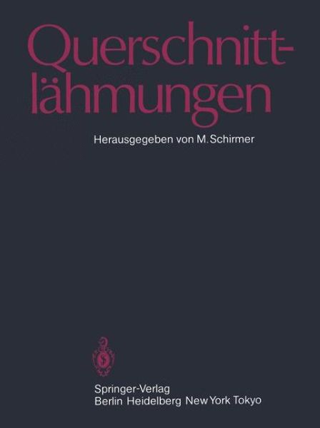 Cover for M Schirmer · Querschnittlahmungen (Paperback Book) [Softcover Reprint of the Original 1st 1986 edition] (2011)