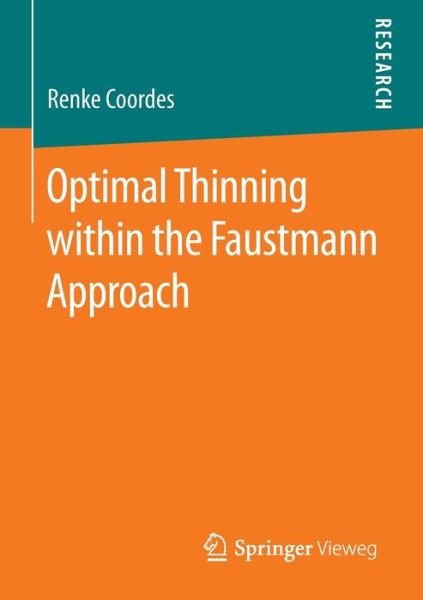 Renke Coordes · Optimal Thinning within the Faustmann Approach (Pocketbok) [2014 edition] (2014)