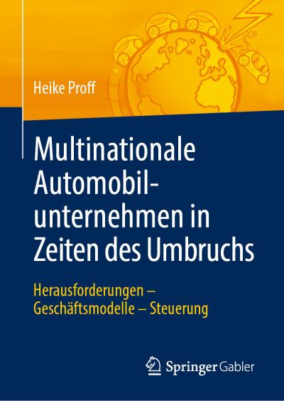 Cover for Heike Proff · Multinationale Automobilunternehmen in Zeiten des Umbruchs (Book) [1. Aufl. 2019 edition] (2019)